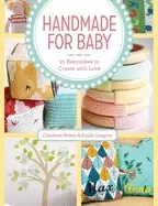 Image of handmade for baby 25 keepsakes to create with love