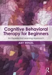 Image of Cognitive Behavioral Therapy for Beginners An Experiential Learning Approach