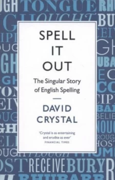 Image of Spell It Out by David Crystal Paperback