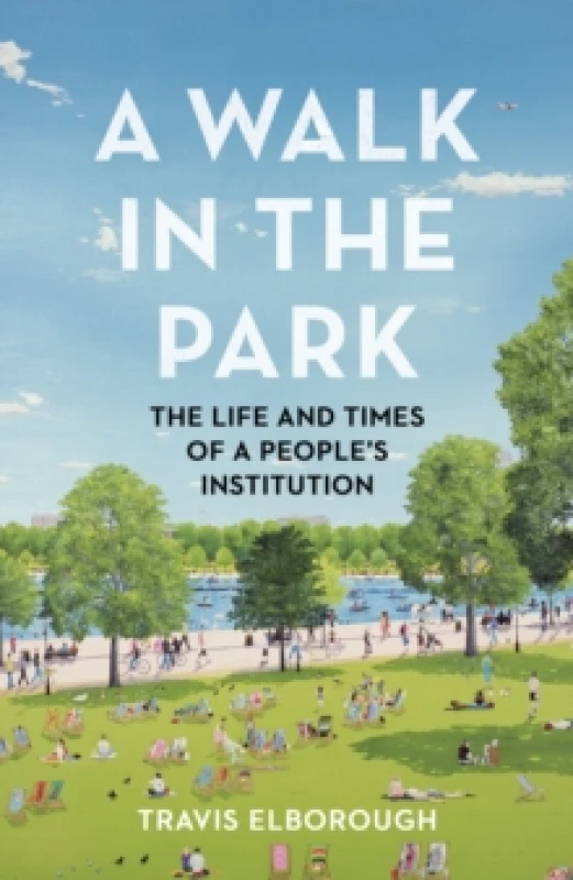 Image of A Walk in the Park by Travis Elborough Hardback