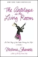 Image of antelope in the living room the real story of two people sharing one life