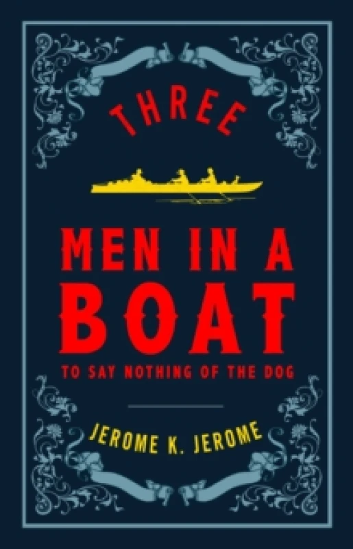Image of Three Men in a Boat and Three Men on the Bummel : Annotated Edition (Alma Classics Evergreens) Paperback / softback