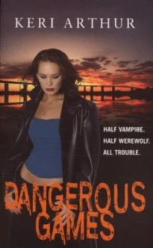 Image of Dangerous Games by Keri Arthur Book
