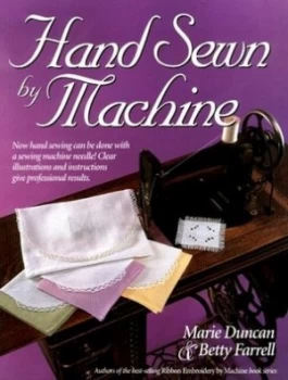 Image of Hand Sewn by Machine by Marie Duncan and Betty Farrell Book