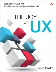 Image of Joy of UX, The : User Experience and Interactive Design for Developers