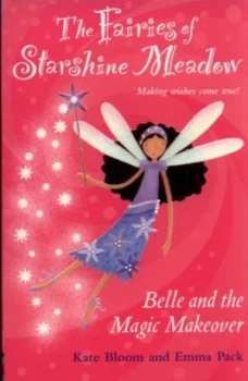 Image of Belle and the Magic Makeover by Kate Bloom and Emma Pack Book