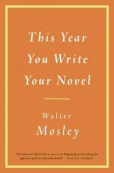 Image of This Year You Write Your Novel by Walter Mosley Paperback