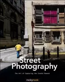 Image of Street Photography : The Art of Capturing the Candid Moment
