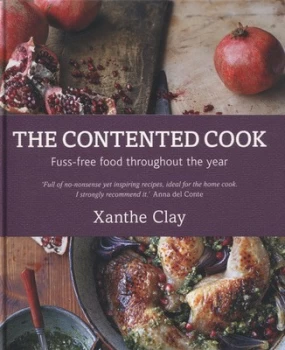 Image of The Contented Cook by Xanthe Clay and Tara Fisher Hardback