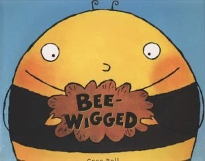 Image of Bee-Wigged by Cece Bell Hardback