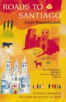 Image of Roads to Santiago by Cees Nooteboom Book