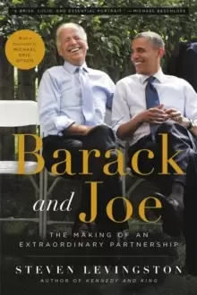 Image of Barack and Joe : The Making of an Extraordinary Partnership