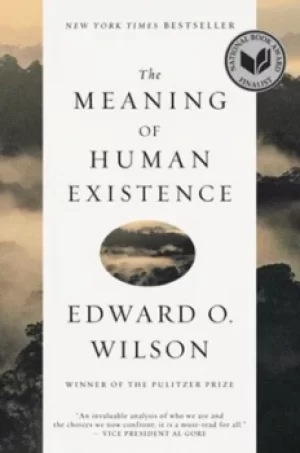 Image of The meaning of human existence by Edward O Wilson