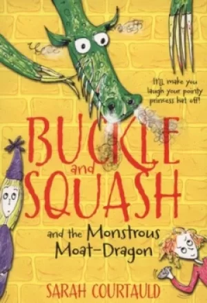 Image of Buckle and Squash and the monstrous moat-dragon by Sarah Courtauld