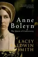 Image of anne boleyn the queen of controversy baldwin smith lacey