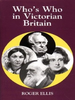 Image of Whos Who in Victorian Britain by Roger Ellis Hardback