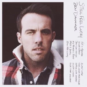 image of Still Feel Lucky by Ben Danaher CD Album