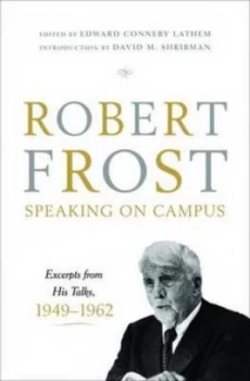Image of Robert Frost Speaking on Campus by Robert Frost Hardback