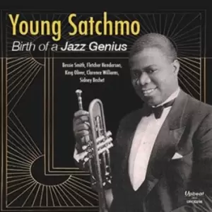 image of Louis Armstrong - The Young Satchmo - Birth Of A Jazz Genius (CD)