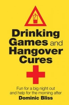 Image of Drinking Games and Hangover Cures by Dominic Bliss Hardback