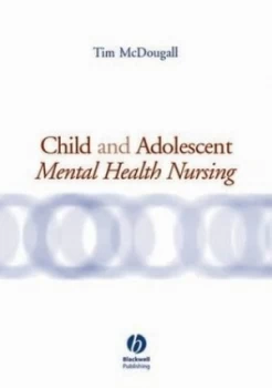 Image of Child and Adolescent Mental Health Nursing by Tim Mcdougall Paperback