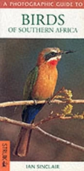 Image of A Photographic Guide to Birds of Southern Africa by Ian Sinclair Book