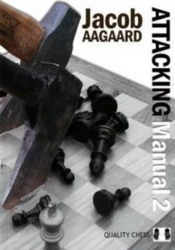 Image of Attacking Manual 2 by Jacob Aagaard Paperback