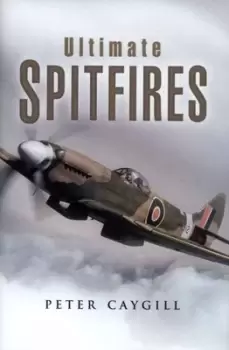 Image of Ultimate Spitfires by Peter Caygill