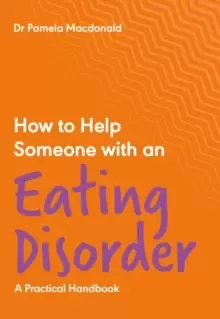 Image of How to Help Someone with an Eating Disorder : A Practical Handbook