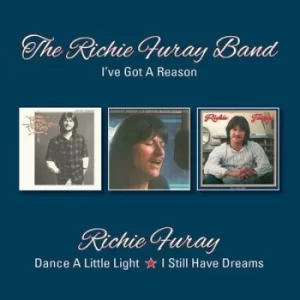 Image of Ive Got a Reason/Dance a Little Light/I Still Have Dreams by Richie Furay CD Album