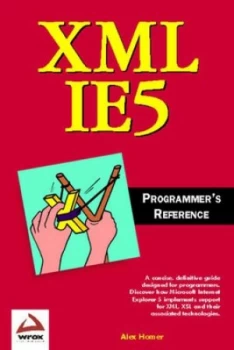 Image of Xml in Ie5 Programmers Reference by Alex Homer Paperback