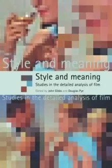 Image of Style and Meaning : Studies in the Detailed Analysis of Film