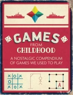 Image of games from childhood a nostalgic compendium of games we used to play