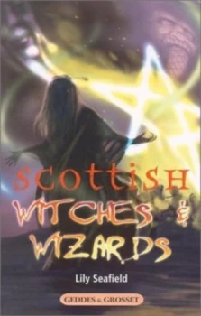 Image of Scottish Witches and Wizards by Lily Seafield Book