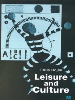 Image of Leisure and Culture by C. Rojek Paperback