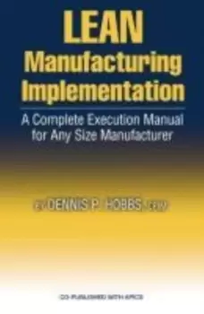 Image of Lean manufacturing implementation by Dennis P. Hobbs