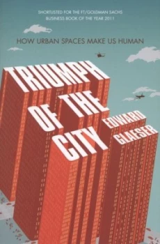 Image of Triumph of the City by Edward Glaeser Paperback