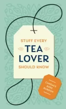 Image of Stuff Every Tea Lover Should Know