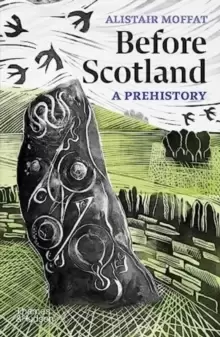 Image of Before Scotland : A Prehistory