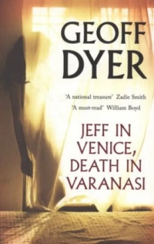 Image of Jeff in Venice Death in Varanasi by Geoff Dyer Paperback