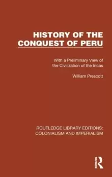 Image of History of the Conquest of Peru : With a Preliminary View of the Civilization of the Incas