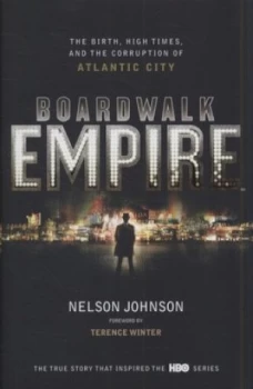 Image of Boardwalk Empire by Nelson Johnson Hardback