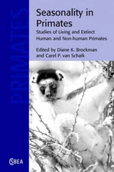 Image of Seasonality in Primates by Diane K. Brockman Hardback