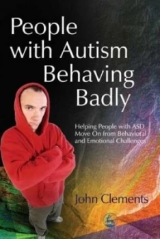Image of People with Autism Behaving Badly by John Clements Paperback