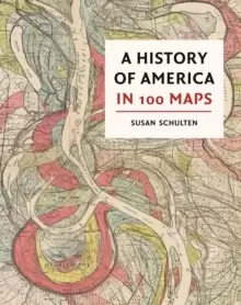 Image of A History of America in 100 Maps