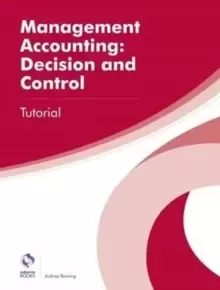 Image of Management Accounting: Decision and Control Tutorial