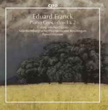 image of Eduard Franck: Piano Concertos 1 & 2