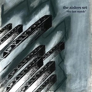 image of The Last Match by The Aislers Set CD Album