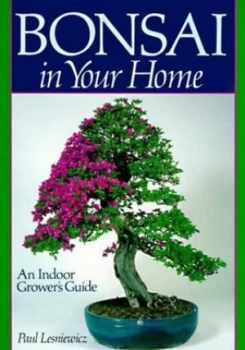 Image of Bonsai in Your Home. by Paul Lesniewicz Paperback