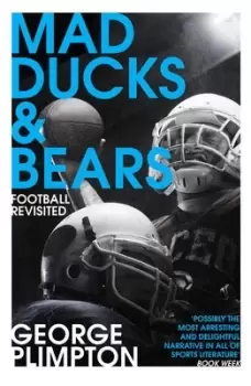 Image of Mad ducks and bears - George Plimpton - Paperback - Used